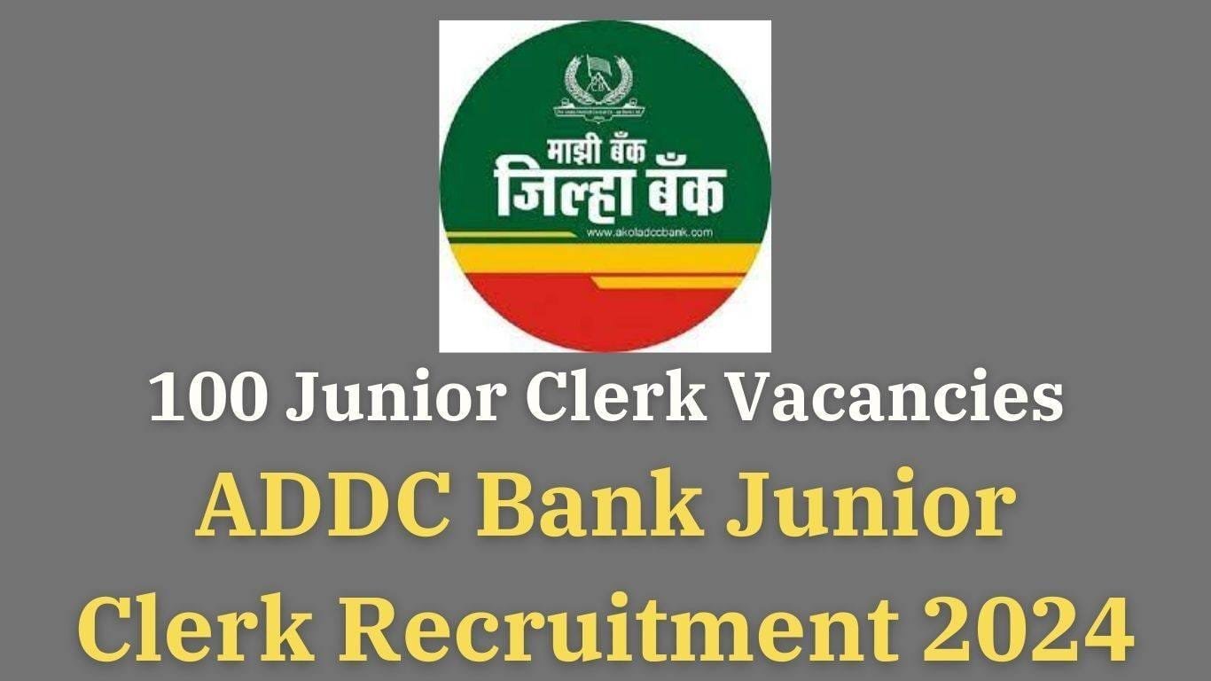 ADCC Bank Junior Clerk Recruitment 2024:-100 Junior Clerk Vacancies ...