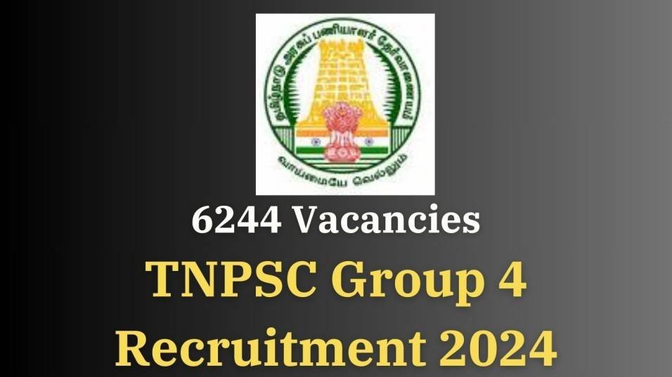 TNPSC Group 4 Recruitment 20246244 Vacancies Check Eligibility