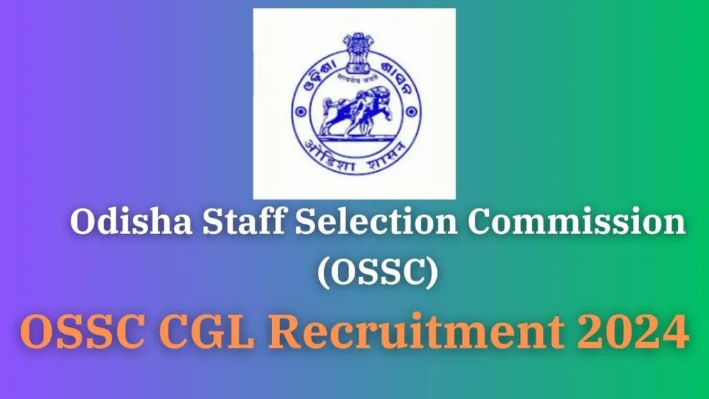 OSSC CGL Recruitment 2024