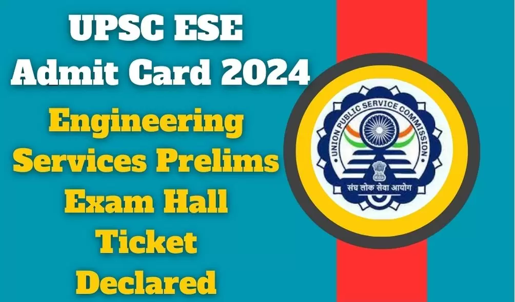 UPSC ESE Admit Card 2024