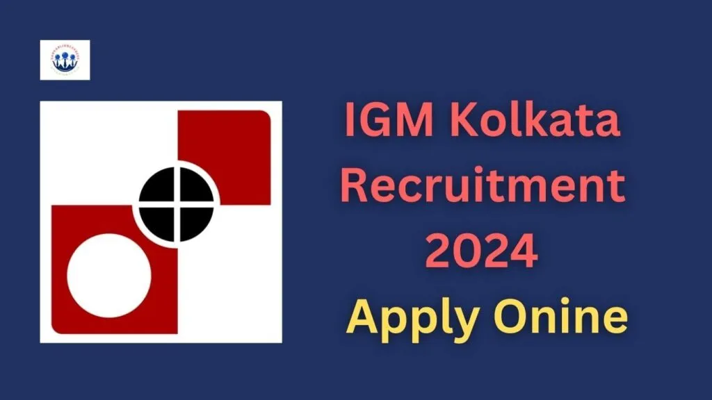 IGM Kolkata Recruitment 2024