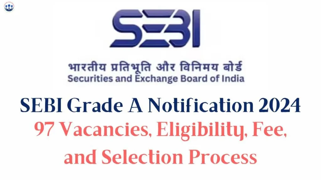SEBI GRADE A NOTIFICATION 2024