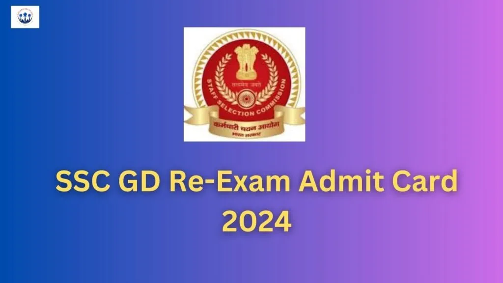 SSC GD Re-Exam Admit Card 2024