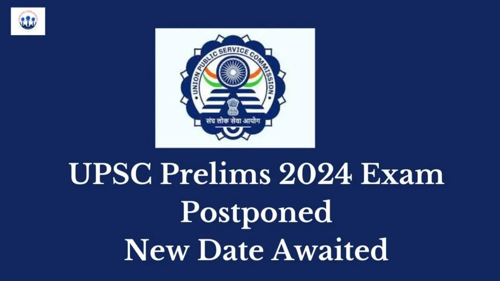 UPSC Prelims 2024 Exams Postponed