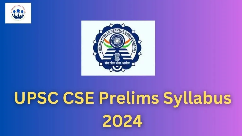 UPSC CSE Prelims Syllabus 2024