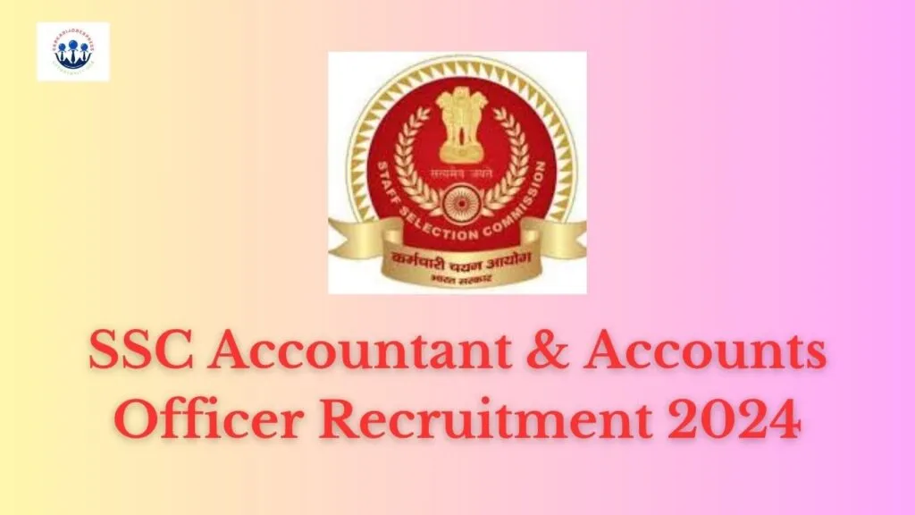 SSC Accountant & Accounts Officer Recruitment 2024
