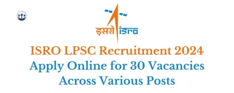 ISRO LPSC Recruitment 2024